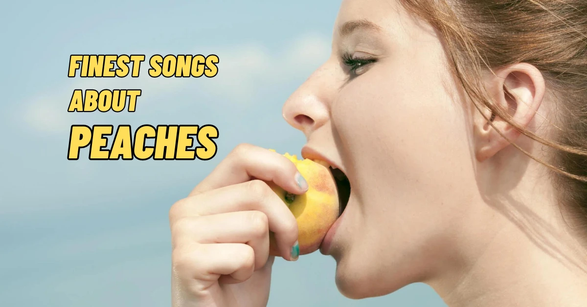 Finest Songs About Peaches